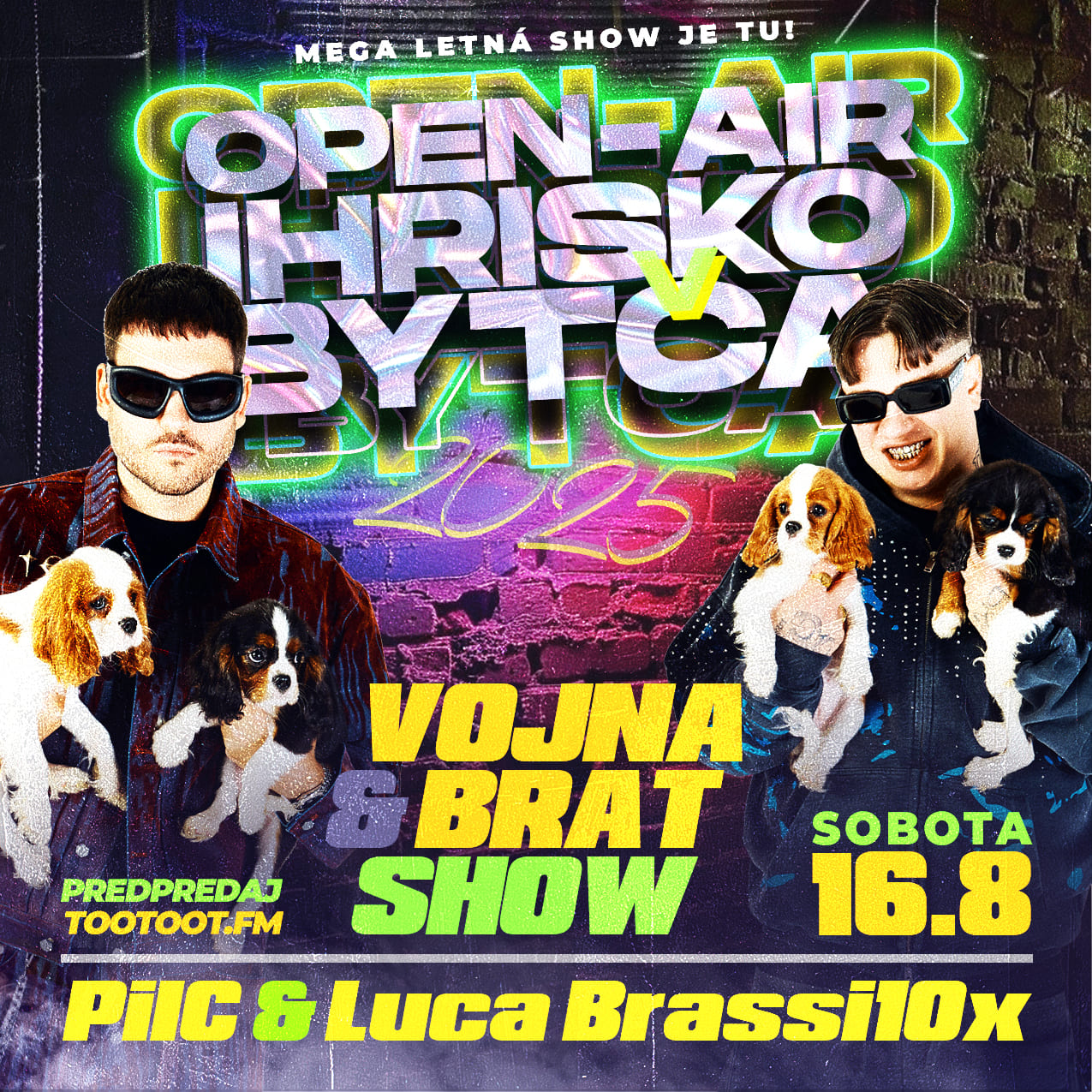 ★ PilC & Luca Brassi10x / VOJNA a BRAT SHOW ★ 16.8.2025 ★ Futbalový štadión, Bytča ★